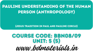 PAULINE UNDERSTANDING OF THE HUMAN PERSON (ANTHROPOLOGY)