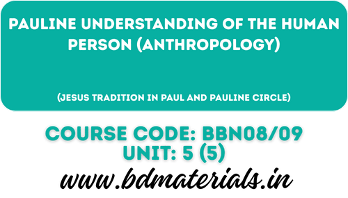 PAULINE UNDERSTANDING OF THE HUMAN PERSON (ANTHROPOLOGY)