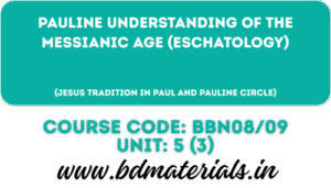 Pauline understanding of the messianic age (eschatology)